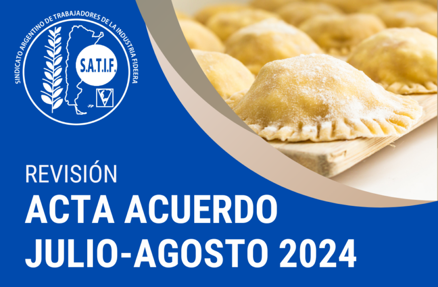 Está disponible el Acta Acuerdo y Escala Salarial de Pastas Frescas de julio y agosto 2024