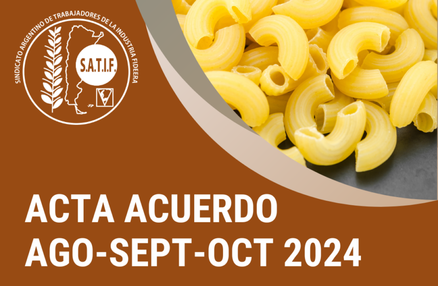 Está disponible el Acta Acuerdo y Escala Salarial de Pastas Secas de agosto, septiembre y octubre 2024