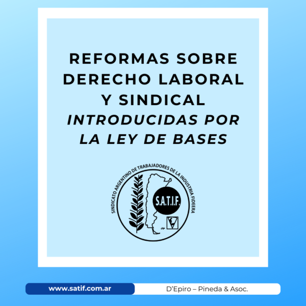 Informan sobre reformas en derecho laboral y sindical introducidas por la Ley de Bases